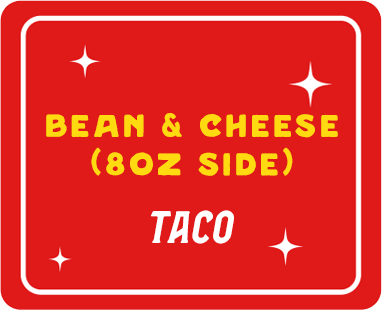 Bean & Cheese Taco (8oz Side)
