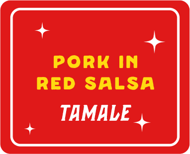 Pork Tamale in Red Salsa